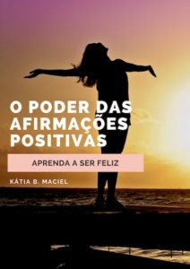 O poder das afirmações positivas combinadas com Práticas Terapêuticas